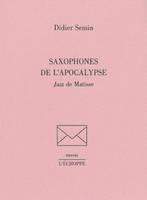 Saxophones de l'Apocalypse, Jazz de Matisse