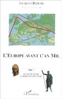 L'Europe avant l'an mil, Tome 1 : De l'éveil de l'Europe à l'apogée de l'empire romain