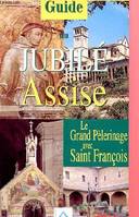 Le guide d'assise - français, le grand pèlerinage avec saint François