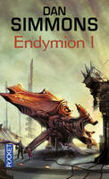 Endymion - tome 1, Volume 1, Endymion