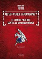 Qu'est-ce que l'apocalypse ? - Le combat pacifique contre le dragon du monde, le combat pacifique contre le dragon du monde