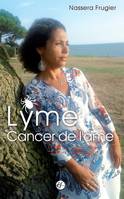 Lyme, cancer de l'âme, 2