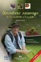 Aventure sauvage 3e édition 2016, de la cueillette à l'assiette