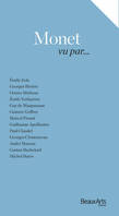 Monet vu par... / Zola, Mirbeau, Clémenceau, Proust, Claudel, Sacha Guitry, André Masson, etc.