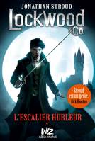 Lockwood & Co - tome 1, L'escalier hurleur