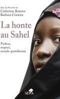 La honte au Sahel, Pudeur, respect, morale quotidienne