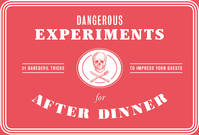 Dangerous Experiments for After Dinner The Box /anglais