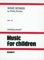 Wind Songs, children's choir (unisono) and Orff-instruments. Partition.
