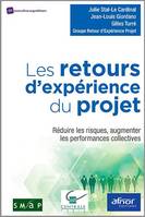 Les retours d'expérience du projet, Réduire les risques, augmenter les performances collectives