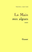 La main aux algues, roman