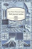 Petit journal lusitan, Voyages au Portugal, en Macaronésie et au Brésil