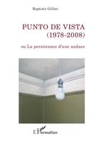 Punto de Vista (1978-2008), Ou La persistance d'une audace