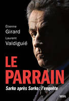 Le Parrain, Sarko après Sarko : l'enquête