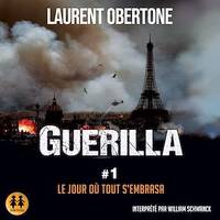 Guerilla - # 1 - Le jour où tout s'embrasa