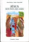 Jésus, son pays, ses amis, son pays, ses amis