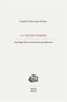 La vie des normes, Sociologie des conversations quotidiennes