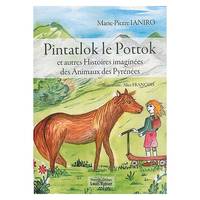 Pintatlok le Pottok, Et autres histoires imaginées des animaux des pyrénées