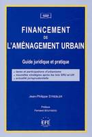 Financement de l'aménagement urbain, guide juridique et pratique
