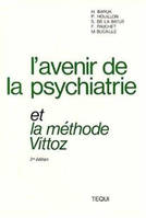 L'avenir de la psychiatrie et la methode vittoz