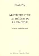 Matériaux pour un théâtre de la tragédie