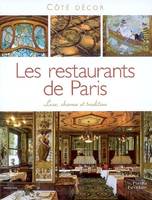 Les restaurants de Paris, Luxe, charme et tradition