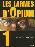 1, Les larmes d'Opium Tome 1