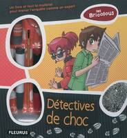 DETECTIVES DE CHOC, un livre et tout le matériel pour mener l'enquête comme un expert