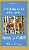 Les paradis perdus., 10, Jacques darcanges Les beaux jours de Beausoleil