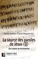 La source des paroles de Jésus (Q), Aux origines du christianisme