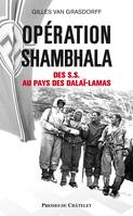 Opération Shambhala, Des SS au pays des dalaï-lamas