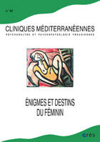 Cliniques méditerranéennes 92 - Énigmes et destins du féminin