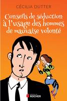 Conseils de s√å¬©duction √å√ä l'usage des hommes de mauvaise volont√å¬©