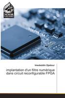 implantation d'un filtre numérique dans circuit reconfigurable FPGA