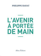 L'avenir à portée de main