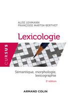 Lexicologie - 5e éd., Sémantique, morphologie et lexicographie