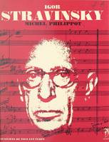 Igor Stravinsky, L'homme et son œuvre