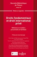 Droits fondamentaux et droit international privé. Volume 195 - 1re ed., Réflexion en matière personnelle et familiale