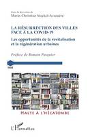 La résurrection des villes face à la Covid-19, Les opportunités de la revitalisation et la régénération urbaine