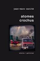 La part des anges, 4, ATOMES CROCHUS, VOL.4 DE LA