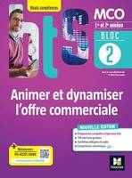 BLOC 2 - Animer et dynamiser l'offre commerciale - BTS MCO  1re & 2e années - Éd.2022 Epub FXL