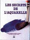 Les secrets de l'aquarelle