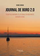 Journal de bord 2.0, Tour du monde à la voile en 80 mois. Saison 2018.