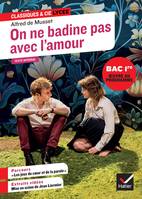 On ne badine pas avec l'amour (oeuvre au programme du Bac de français 2025, 1re générale & techno), suivi du parcours « Les jeux du coeur et de la parole »