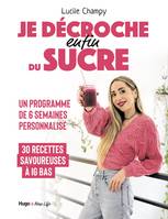 Je décroche (enfin) du sucre