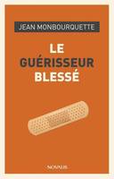 Le guérisseur blessé