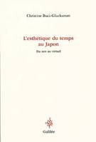 L'esthétique du temps au Japon, du zen au virtuel