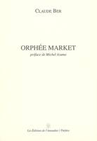 Orphée market, théâtre