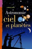 ASTRONOMIE, CIEL ET PLANETES