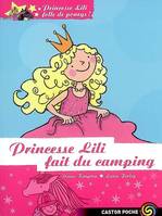 Princesse Lili folle de poneys !, 5, Princesse Lili folle de poneys Tome V : Princesse Lili fait du camping