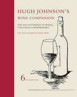 Hugh Johnson's Wine Companion, The encyclopedia of wines, vineyards & winemakers (6th Edition)